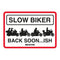 Oxford Garage Metal Sign: Slow Biker Back Soon…ISH